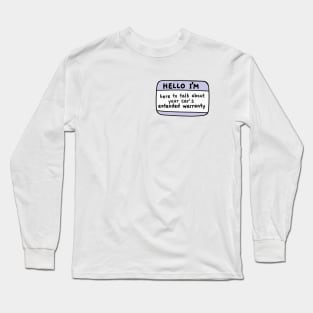 Hello im here to talk about your cars extended warranty, name tag Long Sleeve T-Shirt